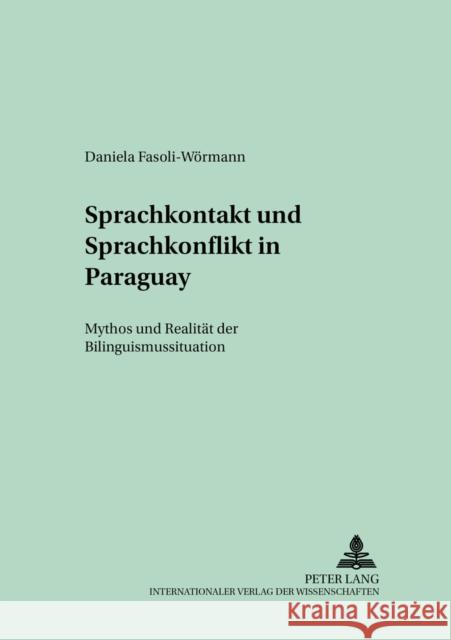 Sprachkontakt Und Sprachkonflikt in Paraguay: Mythos Und Realitaet Der Bilinguismussituation Spillner, Bernd 9783631383407 Peter Lang Gmbh, Internationaler Verlag Der W - książka