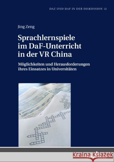 Sprachlernspiele Im Daf-Unterricht in Der VR China: Moeglichkeiten Und Herausforderungen Ihres Einsatzes in Universitaeten Roelcke, Thorsten 9783631800638 Peter Lang AG - książka