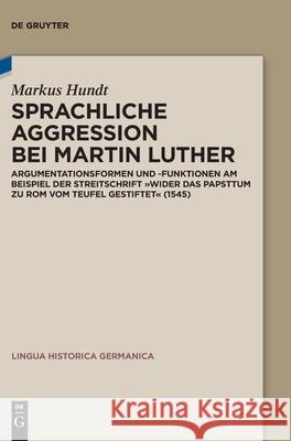 Sprachliche Aggression bei Martin Luther Hundt, Markus 9783110753271 de Gruyter - książka