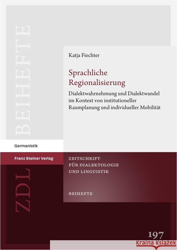 Sprachliche Regionalisierung: Dialektwahrnehmung Und Dialektwandel Im Kontext Von Institutioneller Raumplanung Und Individueller Mobilitat Katja Fiechter 9783515139137 Franz Steiner Verlag Wiesbaden GmbH - książka