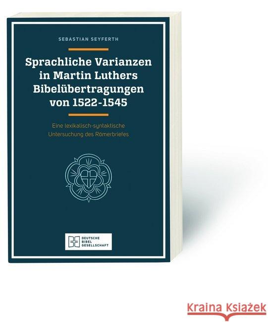 Sprachliche Varianzen in Martin Luthers Bibelübertragungen von 1522 - 1545 Seyferth, Sebastian 9783438076069 Deutsche Bibelgesellschaft - książka