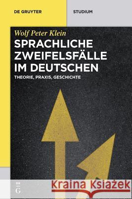Sprachliche Zweifelsfälle im Deutschen Klein, Wolf Peter 9783110495300 de Gruyter Mouton - książka