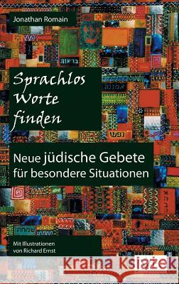 Sprachlos Worte finden: Neue juedische Gebete fuer besondere Situationen Romain, Jonathan 9781910752050 JVAB - książka