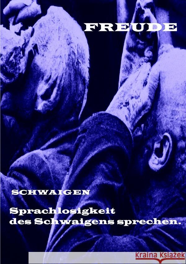 Sprachlosigkeit des Schwaigens sprechen. Freude, Manfred H. 9783758425905 epubli - książka