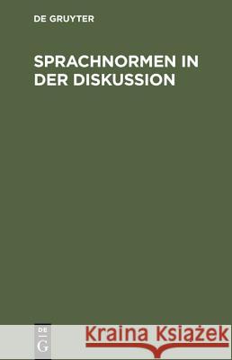 Sprachnormen in der Diskussion de Gruyter 9783110107104 Walter de Gruyter - książka