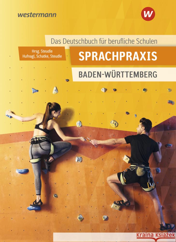 Sprachpraxis - Ein Deutschbuch für Berufliche Schulen Schatke, Martin, Hufnagl, Gerhard, Steudle, Ursula 9783427603610 Bildungsverlag EINS - książka