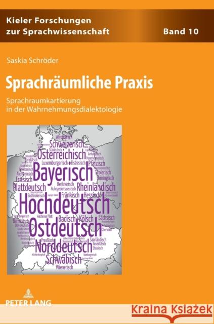 Sprachraeumliche Praxis: Sprachraumkartierung in Der Wahrnehmungsdialektologie Elmentaler, Michael 9783631767283 Peter Lang Gmbh, Internationaler Verlag Der W - książka