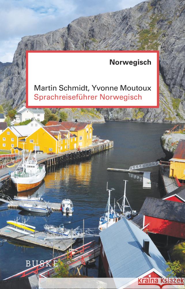 Sprachreiseführer Norwegisch Schmidt, Martin, Moutoux, Yvonne 9783967692921 Buske - książka