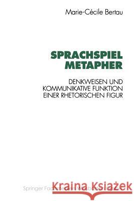 Sprachspiel Metapher Marie-Cecile Bertau Marie-Cecile Bertau 9783531128221 Westdeutscher Verlag - książka