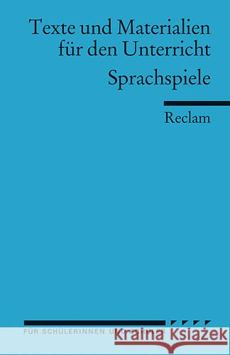 Sprachspiele : Für die Sekundarstufe Weller, Rainer   9783150095331 Reclam, Ditzingen - książka