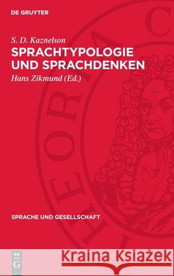 Sprachtypologie Und Sprachdenken S. D. Kaznelson Hans Zikmund 9783112711729 de Gruyter - książka