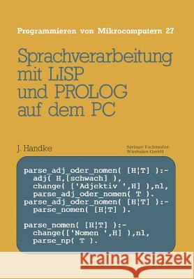 Sprachverarbeitung: Mit LISP Und PROLOG Auf Dem PC Handke, Jürgen 9783528045708 Vieweg+teubner Verlag - książka