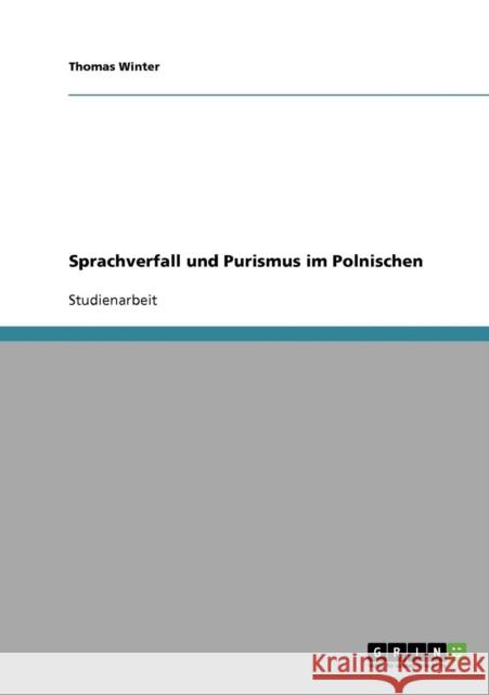 Sprachverfall und Purismus im Polnischen Thomas Winter 9783638672399 Grin Verlag - książka