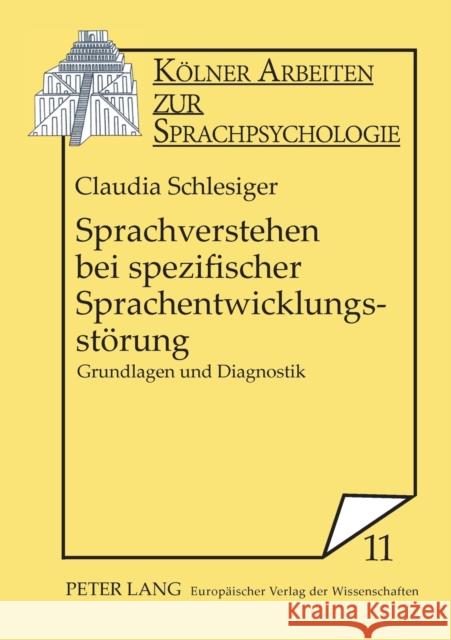 Sprachverstehen bei spezifischer Sprachentwicklungsstörung; Grundlagen und Diagnostik List, Gudula 9783631379066 Peter Lang Gmbh, Internationaler Verlag Der W - książka