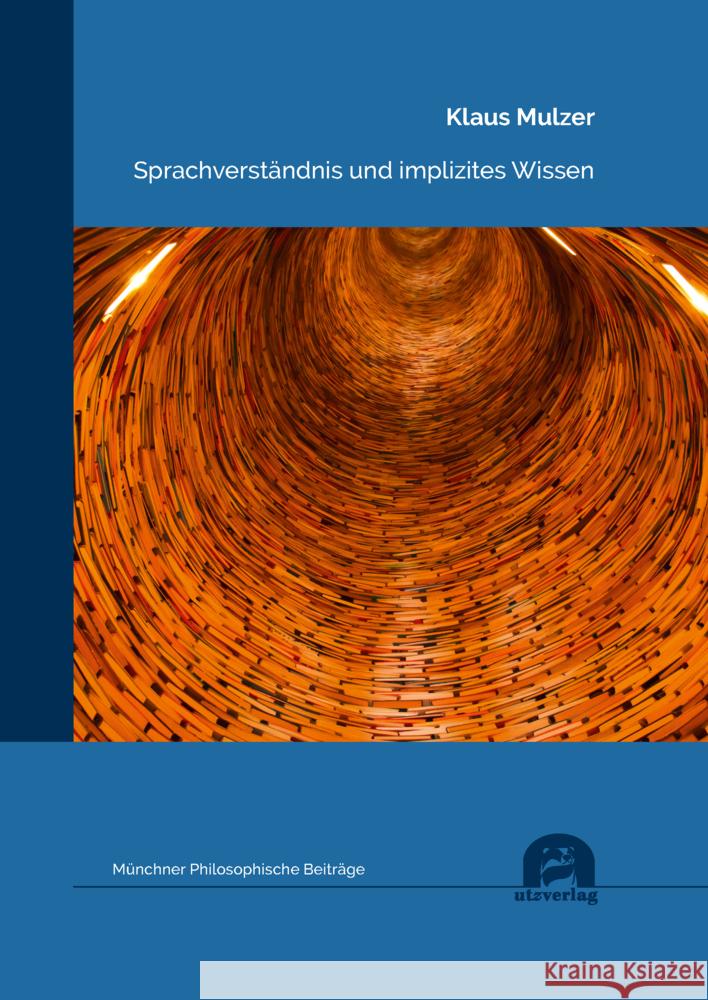 Sprachverständnis und implizites Wissen Mulzer, Klaus 9783831685714 Utz Verlag - książka