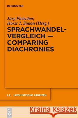 Sprachwandelvergleich - Comparing Diachronies Jürg Fleischer, Horst J Simon 9783110310726 De Gruyter - książka