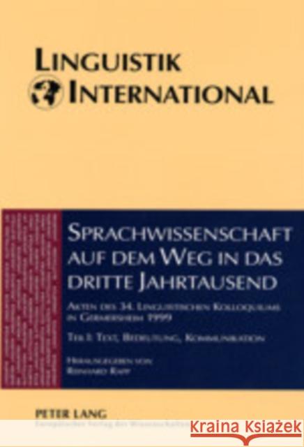 Sprachwissenschaft Auf Dem Weg in Das Dritte Jahrtausend / Linguistics on the Way Into the Third Millennium: Akten Des 34. Linguistischen Kolloquiums Weber, Heinrich 9783631395424 Peter Lang AG - książka