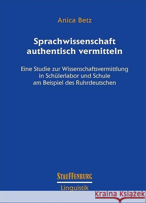 Sprachwissenschaft authentisch vermitteln Betz, Anica 9783958095274 Stauffenburg - książka