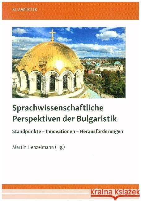 Sprachwissenschaftliche Perspektiven der Bulgaristik : Standpunkte - Innovationen - Herausforderungen  9783732906383 Frank & Timme - książka