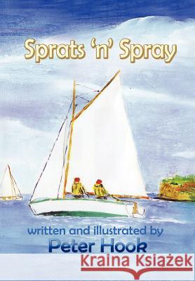 Sprats 'n' Spray Peter Hook 9781465300874 Xlibris Corporation - książka
