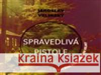 Spravedlivá pistole Jaroslav Velinský 8595693410783 Tympanum - książka