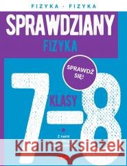 Sprawdziany dla klasy 7-8. Fizyka Aleksandra Filuś 9788381728300 Dragon - książka
