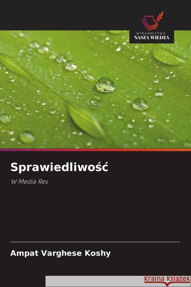 Sprawiedliwośc Ampat Varghese Koshy 9786205048573 Wydawnictwo Nasza Wiedza - książka