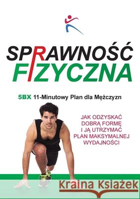 Sprawnośc Fizyczna 5BX 11 Minutowy Plan dla Mężczyzn Duffy, Robert 9781910843246 BX Plans Ltd - książka