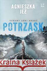 Sprawy Soni Kranz T.4 Potrzask Agnieszka Jeż 9788368265385 Luna - książka
