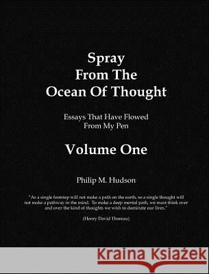 Spray From the Ocean of Thought Philip M. Hudson 9780983747079 Philip M Hudson - książka