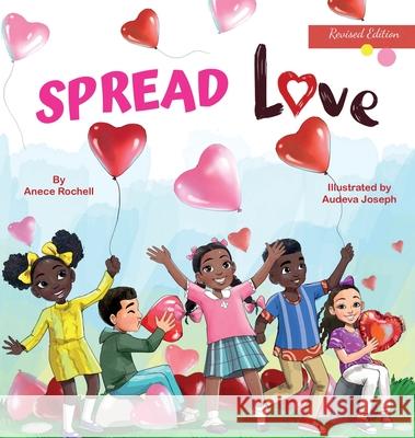 Spread Love Anece Rochell Audeva Joseph 9780997464597 Beautiful Minds Publishing - książka