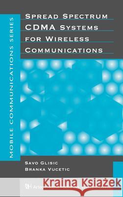 Spread Spectrum Cdma Systems for Wireless Communications Glisic, Savo 9780890068588 Artech House - książka