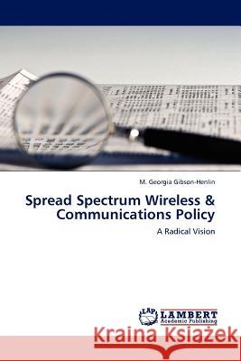 Spread Spectrum Wireless & Communications Policy  9783845407968 LAP Lambert Academic Publishing AG & Co KG - książka