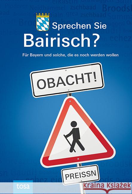 Sprechen Sie Bairisch?  9783863130275 Tosa - książka