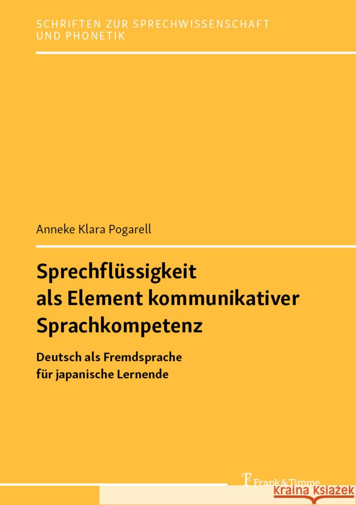 Sprechflüssigkeit als Element kommunikativer Sprachkompetenz Pogarell, Anneke Klara 9783732910762 Frank & Timme - książka