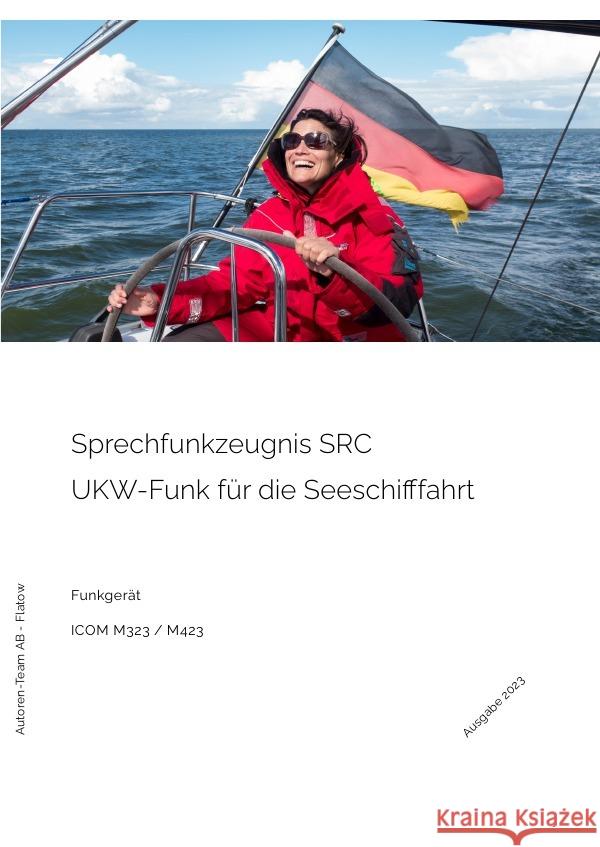 Sprechfunkzeugnis SRC - UKW-Funk in der Seeschifffahrt AB - Flatow, Autoren-Team 9783757578817 epubli - książka