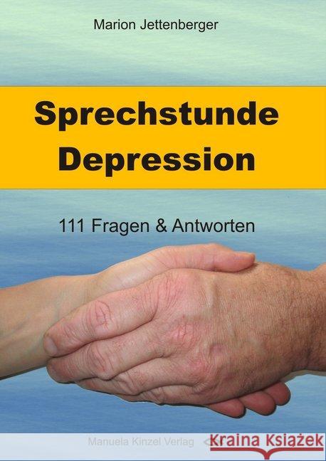 Sprechstunde Depression : 111 Fragen & Antworten Jettenberger, Marion 9783955440626 Kinzel - książka