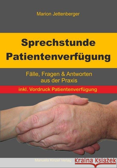 Sprechstunde Patientenverfügung : Fälle, Fragen & Antworten aus der Praxis Jettenberger, Marion 9783955441357 Kinzel - książka