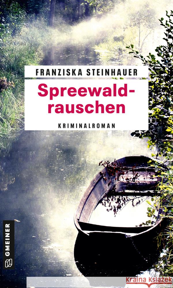 Spreewaldrauschen Steinhauer, Franziska 9783839201978 Gmeiner-Verlag - książka