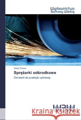 Sprężarki odśrodkowe Trusov, Valery 9786200811424 Wydawnictwo Bezkresy Wiedzy - książka