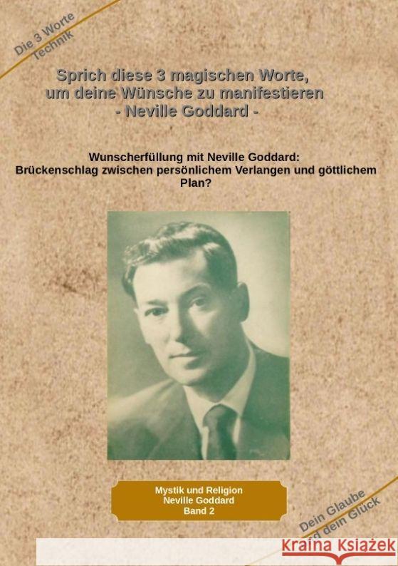 Sprich diese 3 magischen Worte, um deine Wünsche zu manifestieren - Neville Goddard Kiefer, Holger 9783384006400 Priester Schamane Publishing - książka