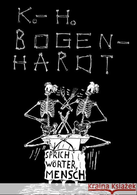 SPRICH WÖRTER, MENSCH : SCHWARZE CARTOONS Bogenhardt, Karl-Heinz 9783745081008 epubli - książka