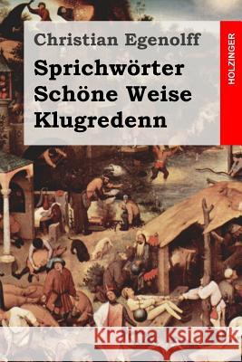 Sprichwörter Schöne Weise Klugredenn Egenolff, Christian 9781495329999 Createspace - książka