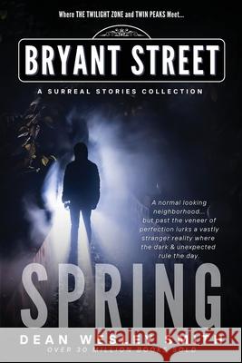 Spring: A Bryant Street Surreal Stories Collection Dean Wesley Smith 9781561469604 Wmg Publishing, Inc. - książka