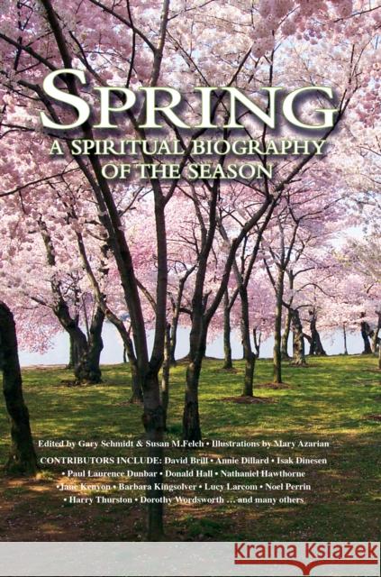 Spring: A Spiritual Biography of the Season Gary Schmidt Susan M. Felch Barry Moser 9781683365730 Skylight Paths Publishing - książka