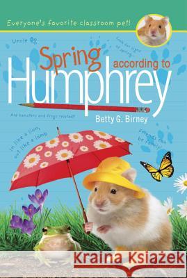 Spring According to Humphrey Betty G. Birney 9780399257988 G.P. Putnam's Sons Books for Young Readers - książka