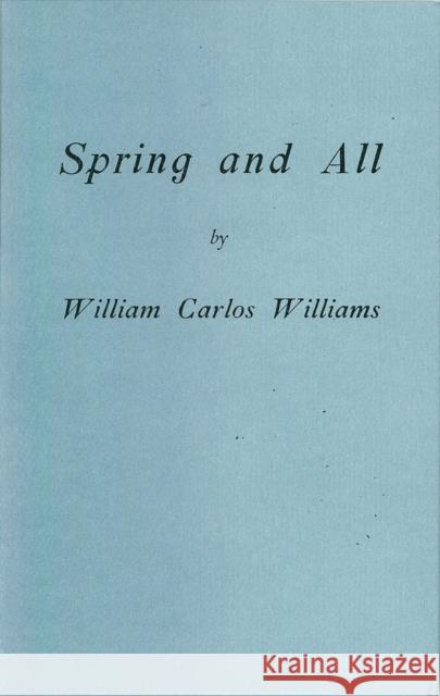 Spring and All William Carlos Williams C. D. Wright 9780811218917 New Directions Publishing Corporation - książka