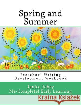 Spring and Summer Janice Jobey 9781548074975 Createspace Independent Publishing Platform - książka