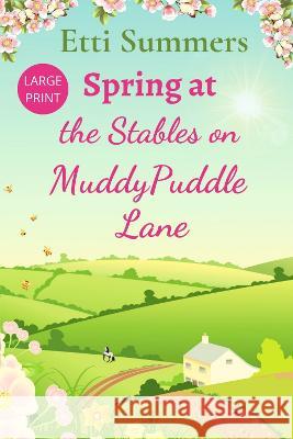 Spring at The Stables on Muddypuddle Lane Etti Summers 9781915940155 Lilac Tree Books - książka