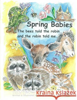 Spring Babies: The bees told the robin and the robin told me Debbi Kern Nancy Orlando 9781517645366 Createspace Independent Publishing Platform - książka